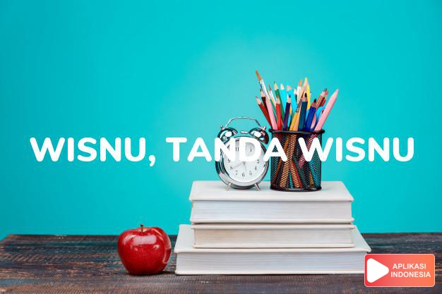 arti wisnu, tanda wisnu adalah  dalam Kamus Bahasa Sunda online by Aplikasi Indonesia